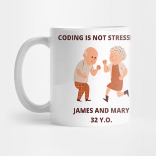 Developer Meme Gift For Software Developer Coding Is Not Stressful Mug